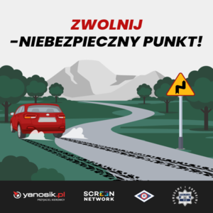 Plakat. U góry napis zwolnij, niebezpieczny punkt. W centralnym miejscu kręta droga i samochód który wypad z toru jazdy. Przy drodze znak ostrzegawczy który informuje o niebezpiecznym pierwszym zakręcie w prawo