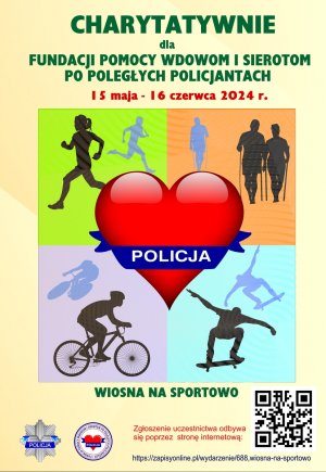 Plakat. Na samej górze napis Charytatywnie dla fundacji pomocy wdowom i sierotom po poległych policjantach. Poniżej cztery kwadraty z wpisanymi aktywnościami tj bieganie jazda na rowerze połączone czerwonym sercem